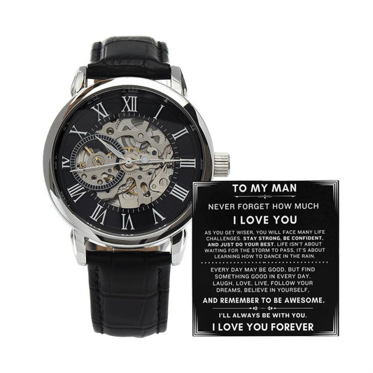 To My Man, Never Forget How Much I Love You - Men's Openwork Watch