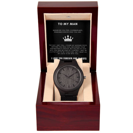 To My Man,  Whenever you feel overwhelmed - Wooden Watch Gift