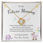 To My Future Mommy - I May Just be a Bump, But I Love You | Love Knot Necklace