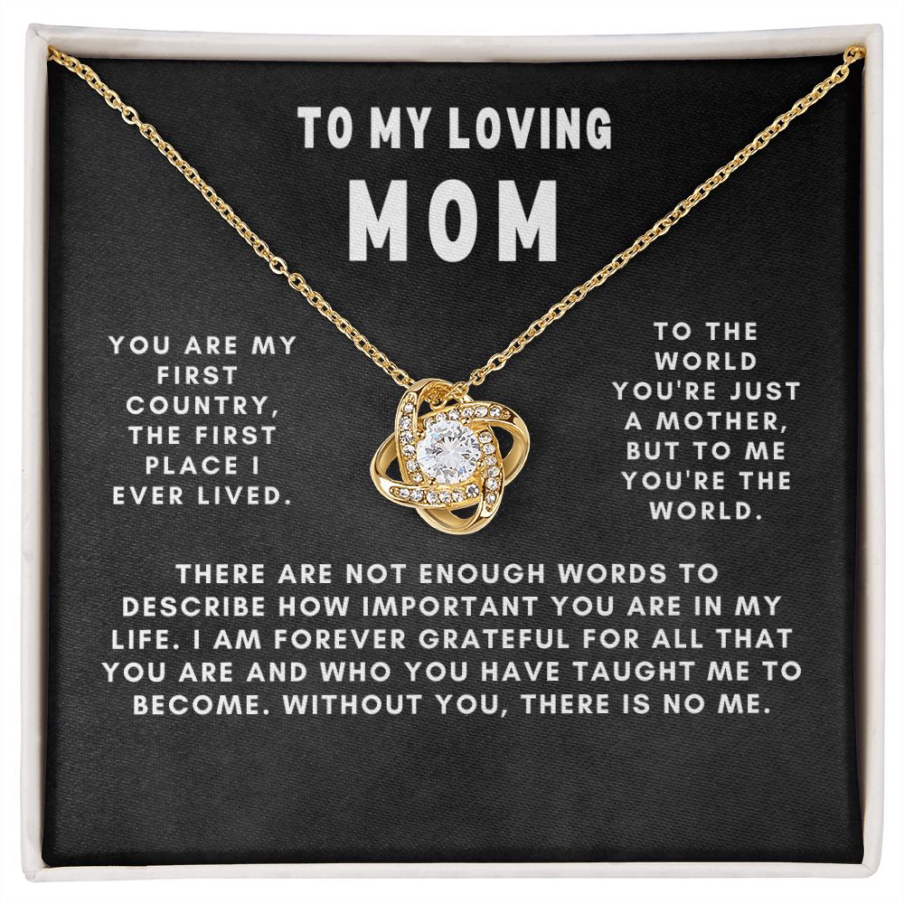 To My Loving Mom - You Are My First Country (Personalized) | Love Knot Necklace