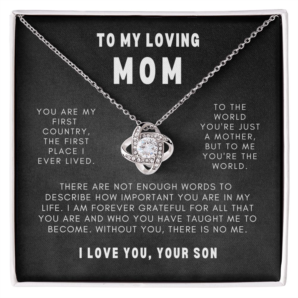 To My Loving Mom - You Are My First Country - Your Son | Love Knot Necklace