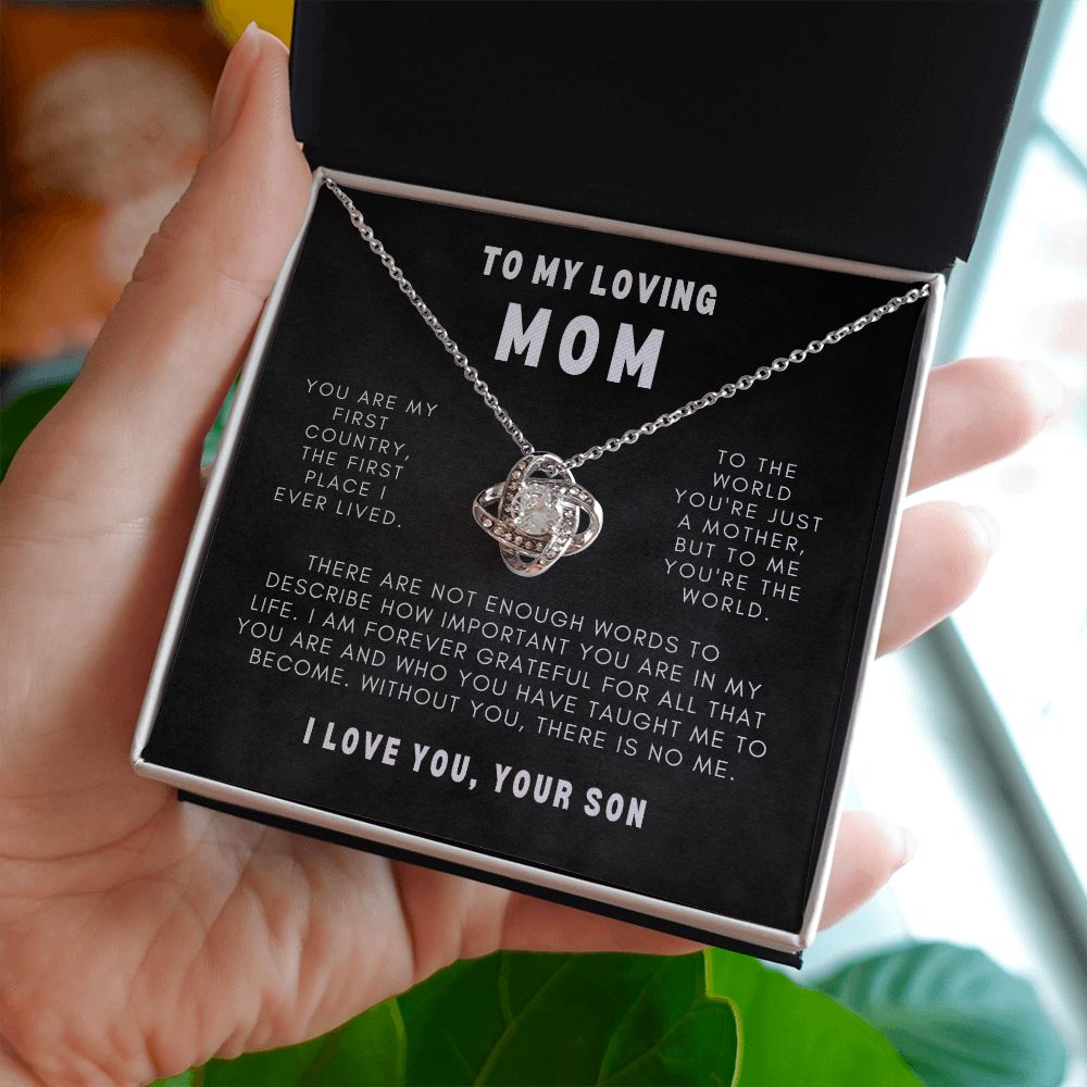 To My Loving Mom - You Are My First Country - Your Son | Love Knot Necklace
