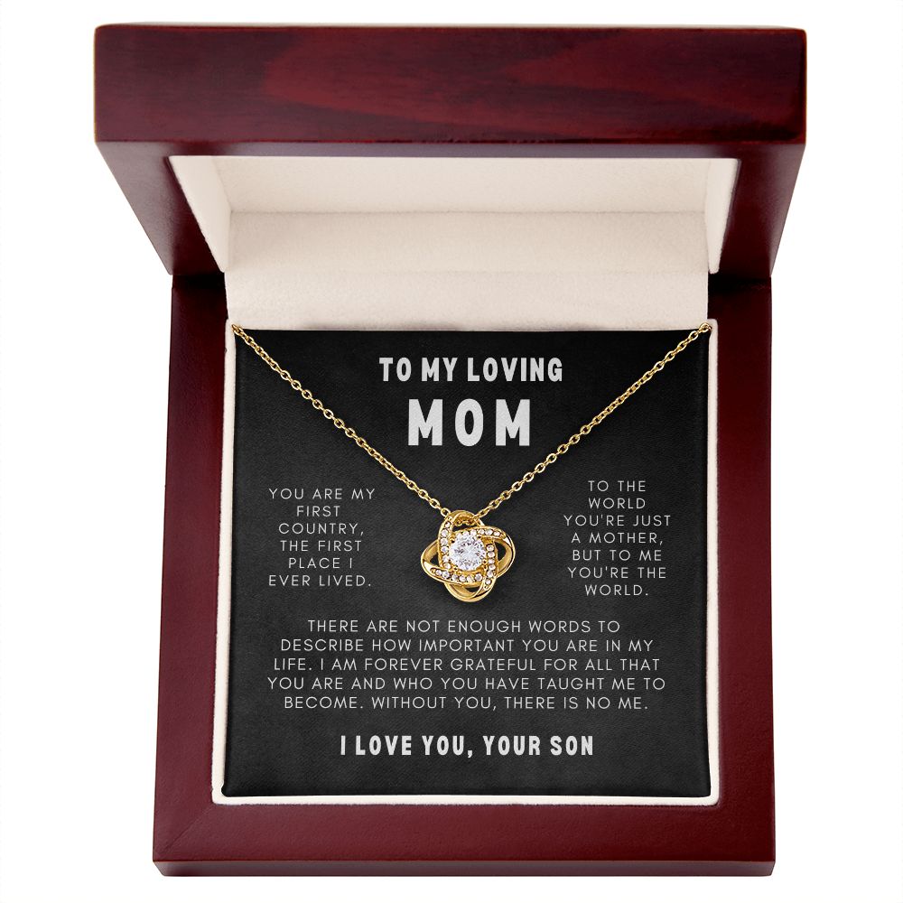 To My Loving Mom - You Are My First Country - Your Son | Love Knot Necklace