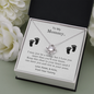 To My Mommy - I may be a bump | Love Knot Necklace