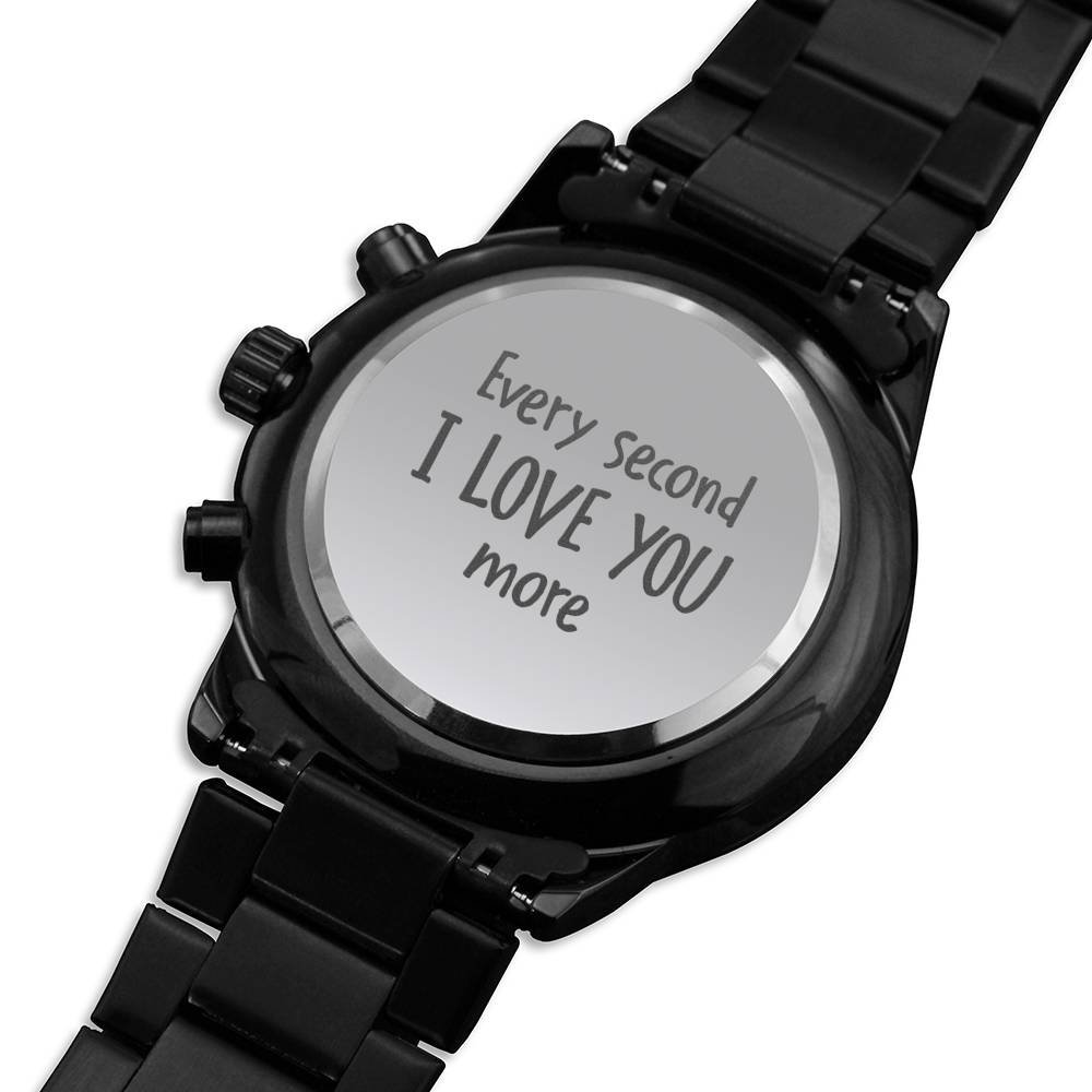 Every Second I love You More - Chronograph Watch