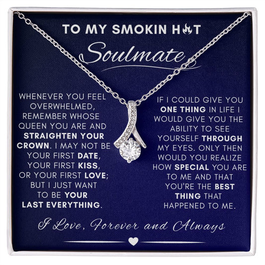 Smokin Hot Soulmate - Whenever You Feel Overwhelmed | Alluring Beauty Necklace