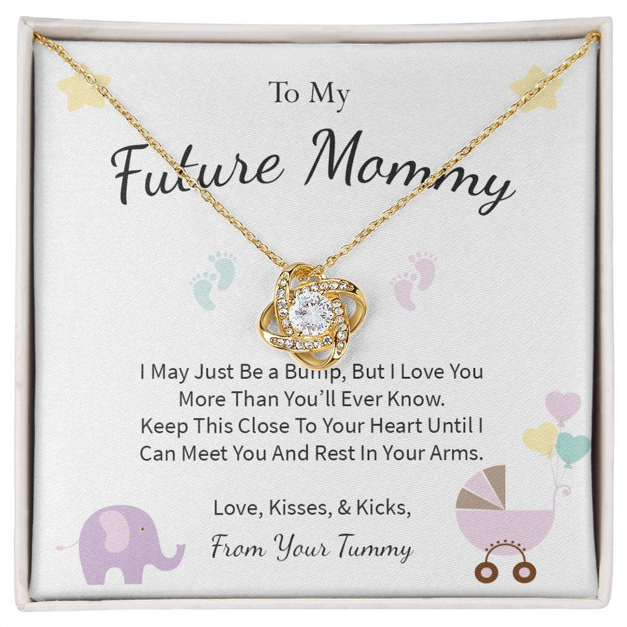 To My Future Mommy - I May Just be a Bump, But I Love You | Love Knot Necklace