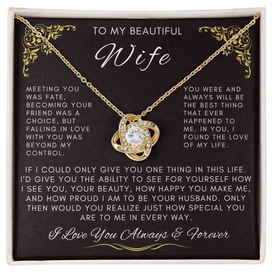 To My Beautiful Wife - Meeting You Was Fate | Love Knot Necklace