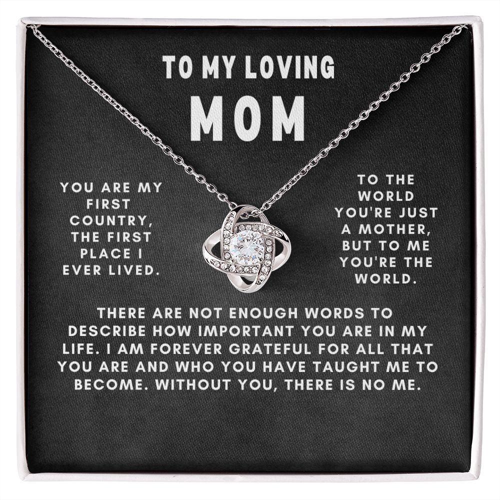 To My Loving Mom - You Are My First Country (Personalized) | Love Knot Necklace