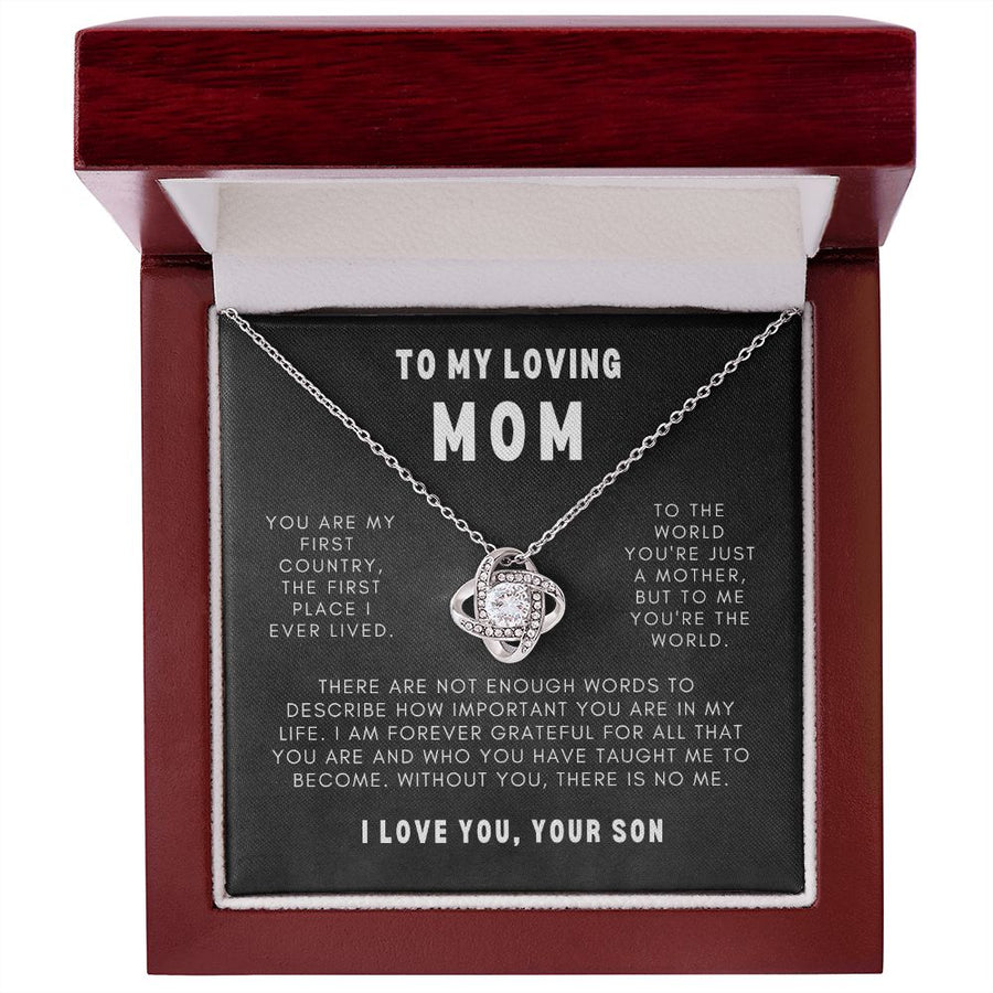 To My Loving Mom - You Are My First Country - Your Son | Love Knot Necklace