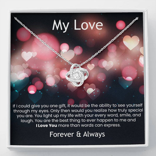 My Love - If I could give you on gift - Forever & Always | Love Knot Necklace