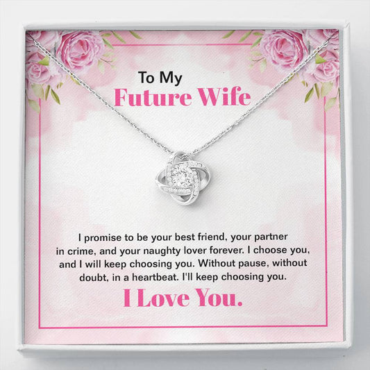 To My Future Wife - I promise to be your best friend - Love Knot Necklace