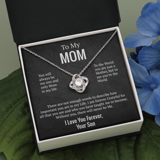 Mom - You will always be my one and only Mom | Son | Love Knot Necklace