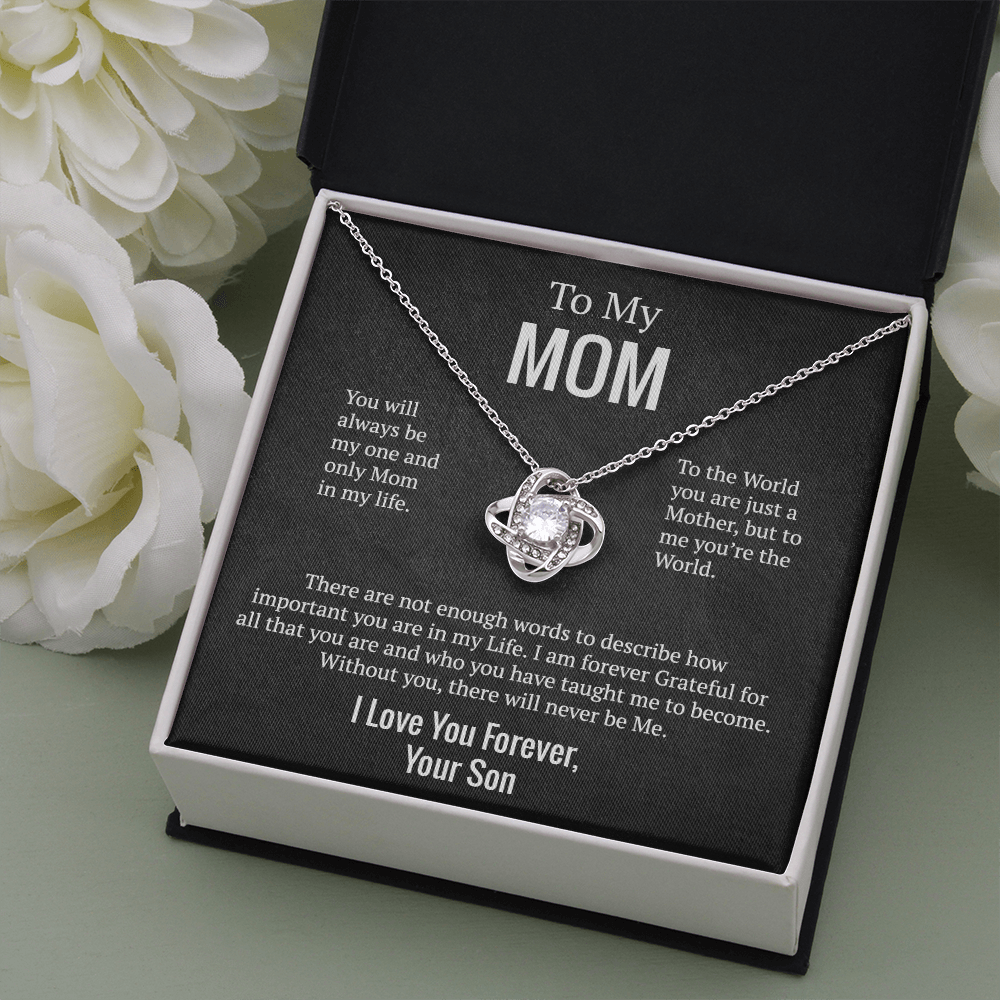 Mom - You will always be my one and only Mom | Son | Love Knot Necklace
