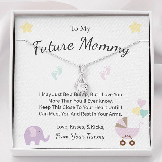 To My Future Mommy - I May Just be a Bump, But I Love You - Alluring Beauty Necklace