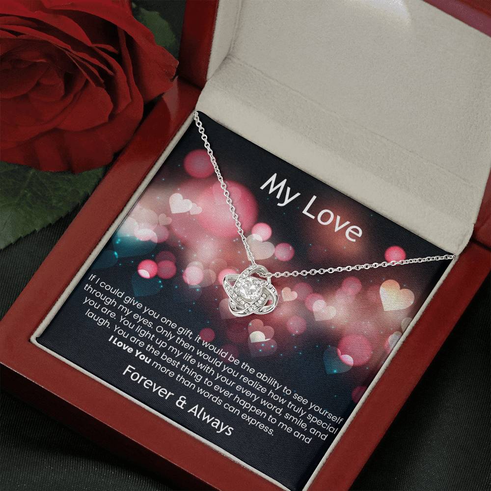My Love - If I could give you on gift - Forever & Always | Love Knot Necklace
