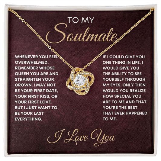 To My Soulmate - Straighten Your Crown | Love Knot Necklace