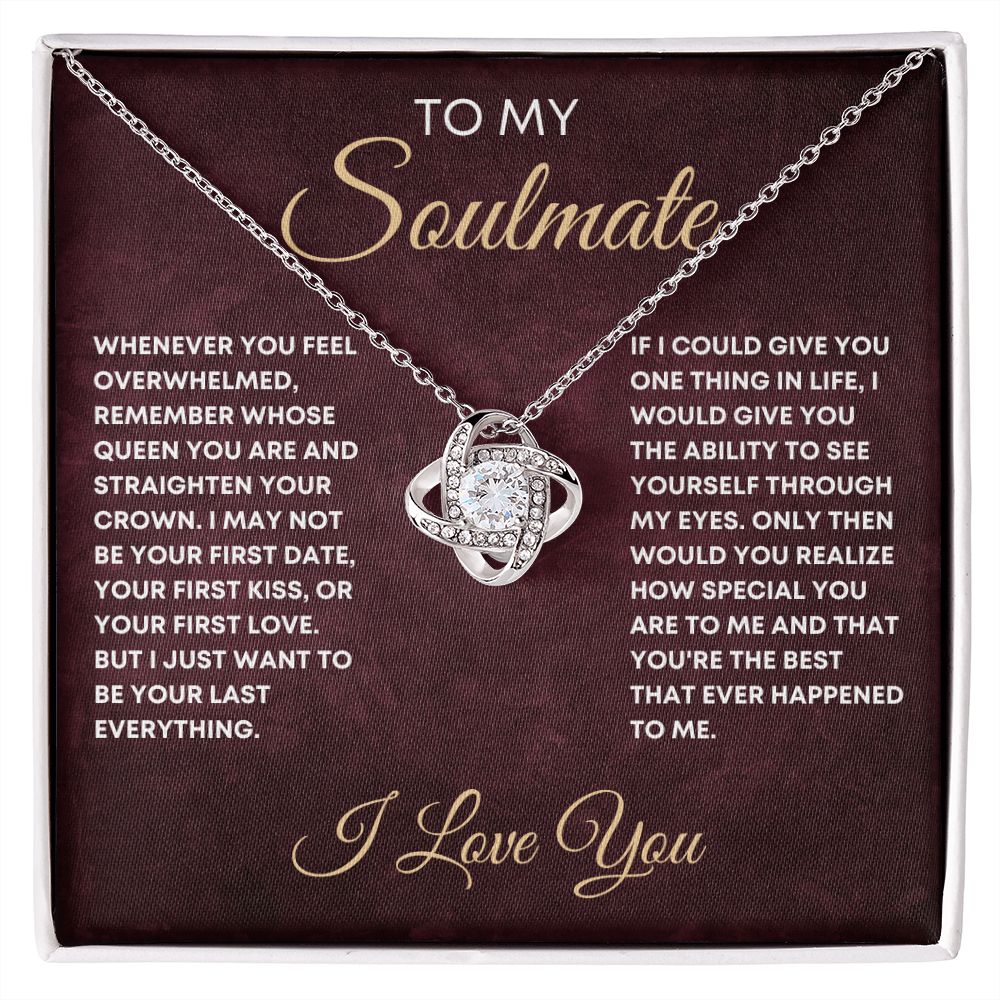 To My Soulmate - 'Straighten Your Crown' Love Knot Necklace