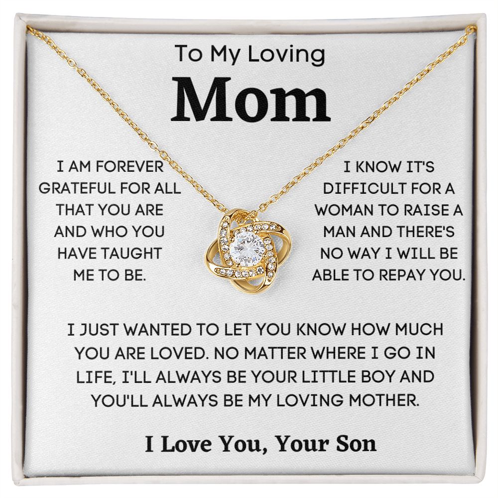 To  My Loving Mom - I Am Grateful - Your Son  | Love Knot Necklace